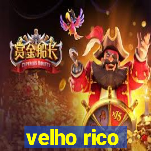 velho rico